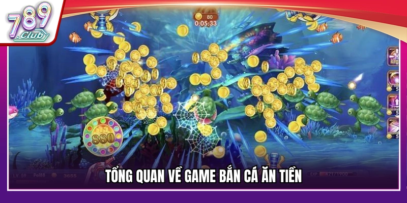 Sơ lược về trò chơi bắn cá ăn tiền 