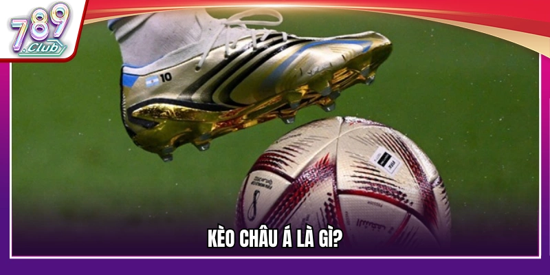 Giải thích về kèo châu Á